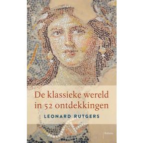 De klassieke wereld in 52 ontdekkingen