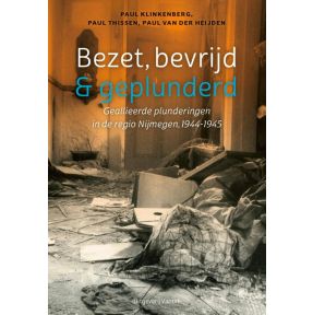 Bezet, bevrijd & geplunderd