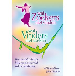 Wat Zoekers niet vinden - Wat Vinders niet zoeken