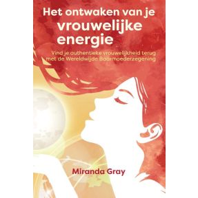 Het ontwaken van je vrouwelijke energie