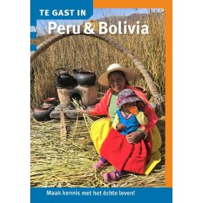 Te gast in Peru & Bolivia