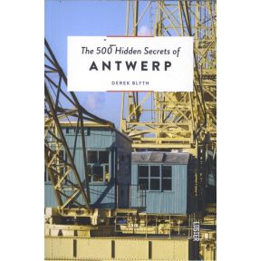 The 500 Hidden Secrets of Antwerp