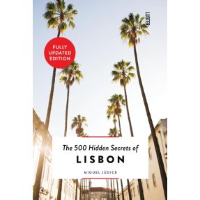 The 500 Hidden Secrets of Lisbon