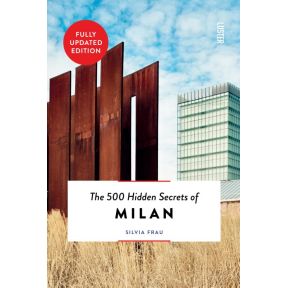 The 500 Hidden Secrets of Milan