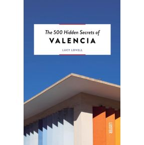 The 500 hidden secrets of Valencia