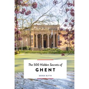 The 500 hidden secrets of Ghent