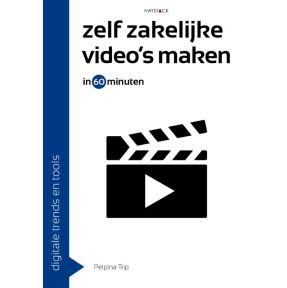 Zelf zakelijke video's maken in 60 minuten