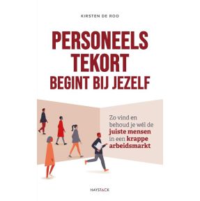 Personeelstekort begint bij jezelf