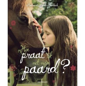 Hoe praat ik met mijn paard?