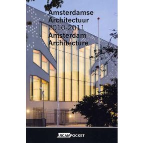 Amsterdamse Architectuur / Amsterdam Architecture 2010-2011