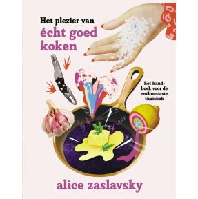 Het plezier van écht goed koken