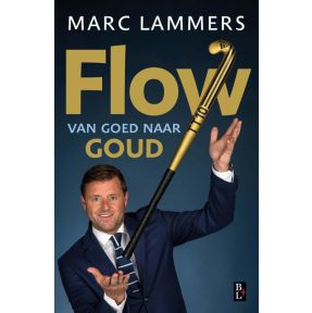 Flow - van goed naar goud