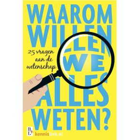 Waarom willen we alles weten?