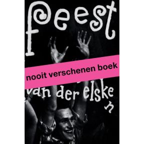 Feest. Ed van der Elsken