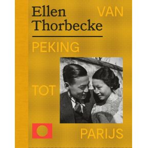 Ellen Thorbecke - Van Peking tot Parijs