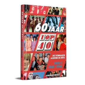 60 jaar Top 40 1 : 1965 - 1984