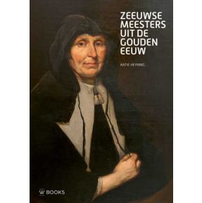 Zeeuwse meesters uit de Gouden Eeuw