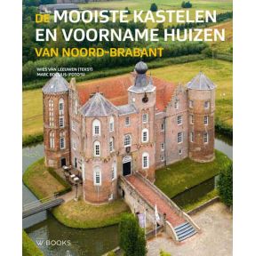 De mooiste kastelen en voorname huizen van Noord-Brabant