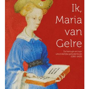 Ik, Maria van Gelre