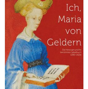 Ich, Maria von Geldern