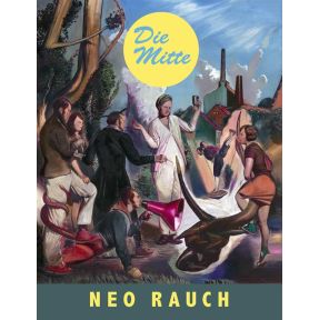 Neo Rauch - Die Mitte