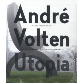 André Volten-Utopia + De jonge André Volten-Schilderijen