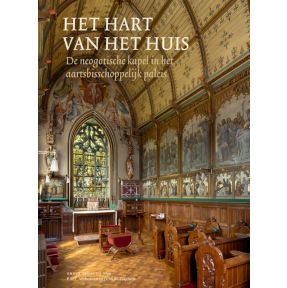 Het hart van het huis - De neogotische kapel