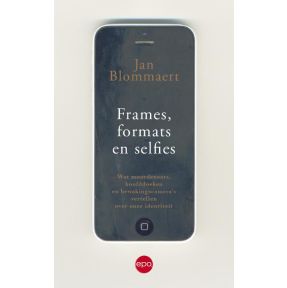 Frames, formats en selfies