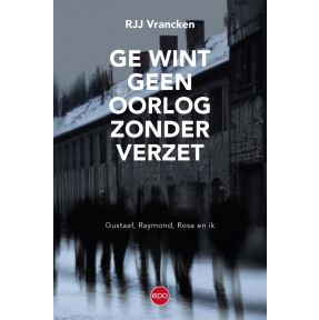 Ge wint geen oorlog zonder verzet