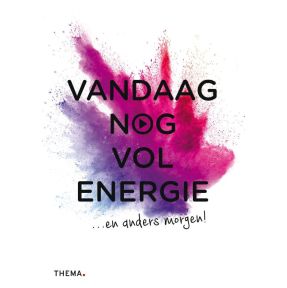 Vandaag nog vol energie