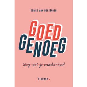 Goed genoeg, weg met onzekerheid