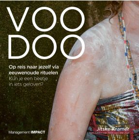 Voodoo. Op reis naar jezelf via eeuwenoude rituelen