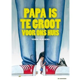 Papa is te groot voor ons huis