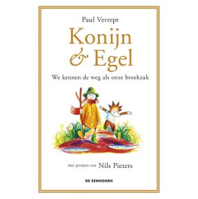 Konijn & Egel – We kennen de weg als onze broekzak