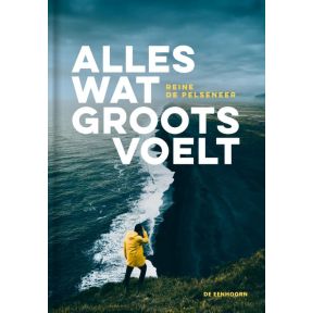 Alles wat groots voelt