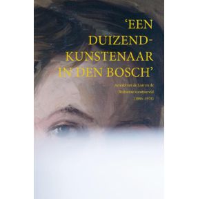 Een duizendkunstenaar in Den Bosch