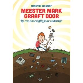 Meester Mark graaft door