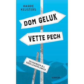 Dom geluk, vette pech