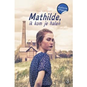 Mathilde, ik kom je halen