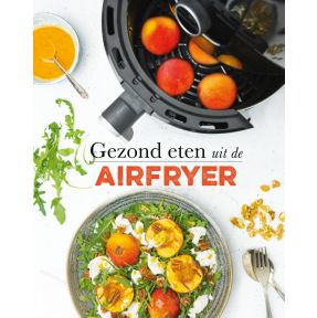 Gezond eten uit de airfryer