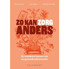 Zo kan zorg anders