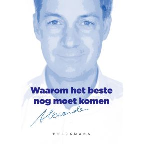 Waarom het beste nog moet komen