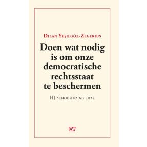 Doen wat nodig is om onze democratische rechtsstaat te beschermen