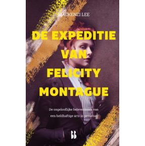 De expeditie van Felicity Montague