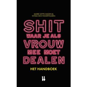 Shit waar je als vrouw mee moet dealen - het handboek