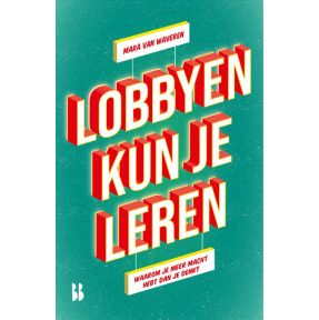 Lobbyen kun je leren