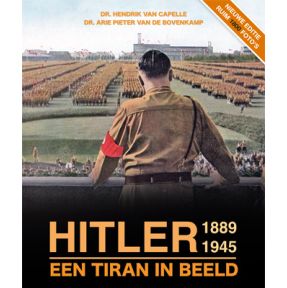 Hitler 1889 - 1945, een tiran in beeld