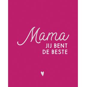 Mama, jij bent de beste