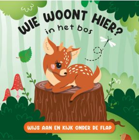 Wie woont hier? In het bos