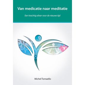 Van medicatie naar meditatie